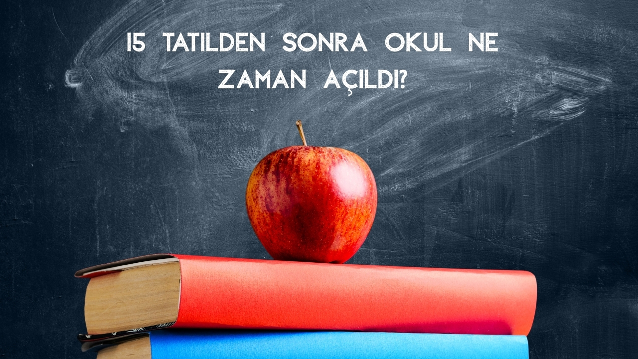 15 Gün Tatilin Bitmesine Kaç Gün Kaldı?