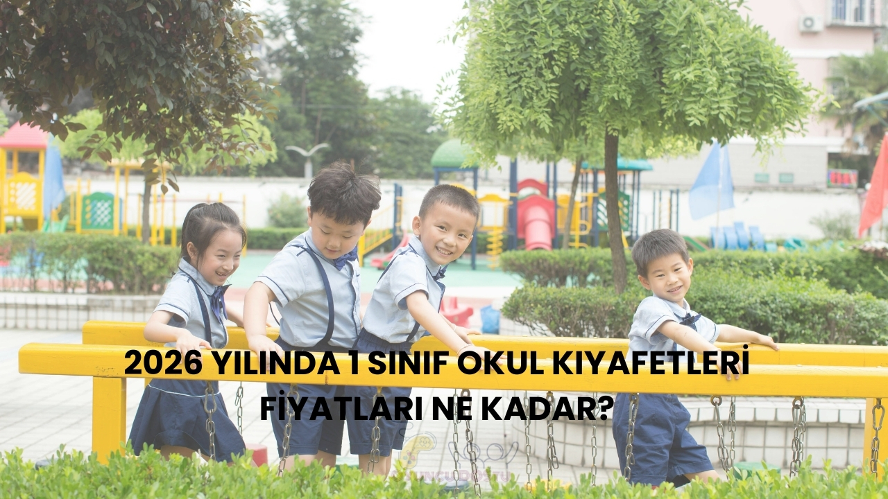 1 Sınıf Okul Kıyafetleri Fiyatları 2026 Güncel Rehber