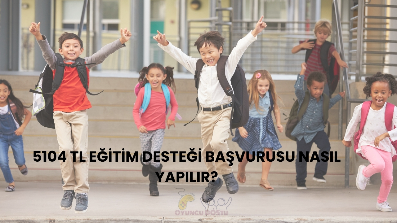 Karnesi İyi Gelen Öğrencilere 5104 TL Verilecek Başvuru Şartları