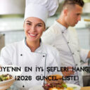 Türkiye’nin En İyi Şefleri Hangileri? (2026 Güncel Liste)