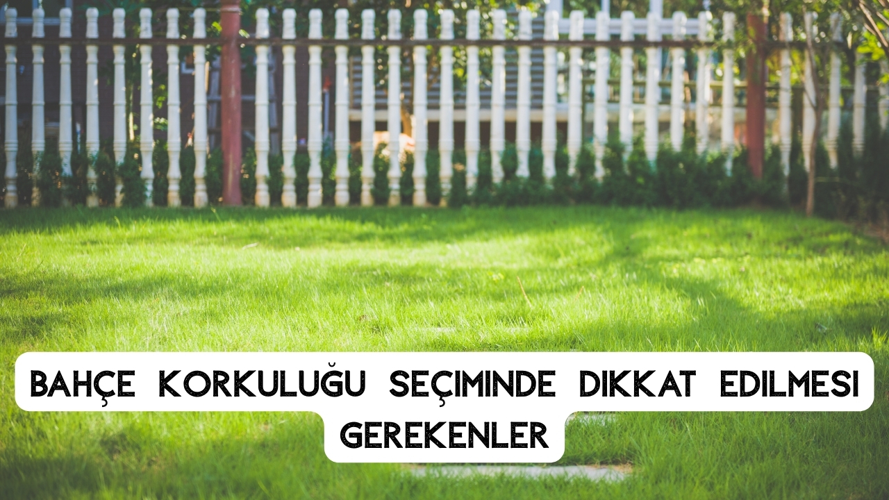 Güvenli ve Şık Bahçe Korkuluğu Modelleri