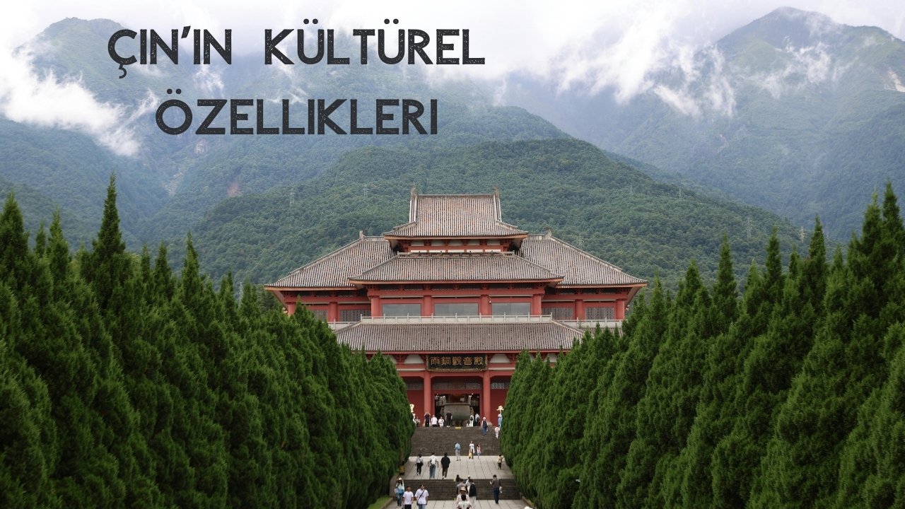 Çin’in Özellikleri Neler? Çin Nasıl Bir Ülke? (2026 Güncel)