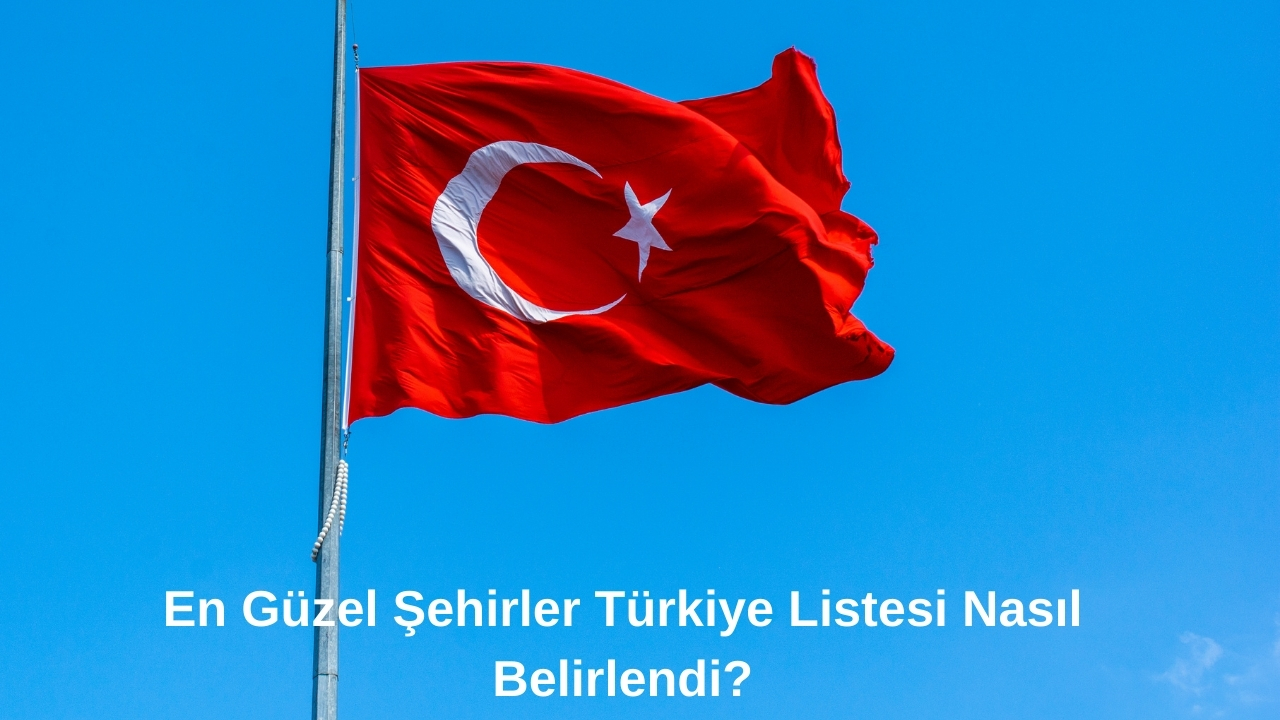 En Güzel Şehirler Türkiye Rehberi: Gezi Listesine Eklemeniz Gereken Şehirler