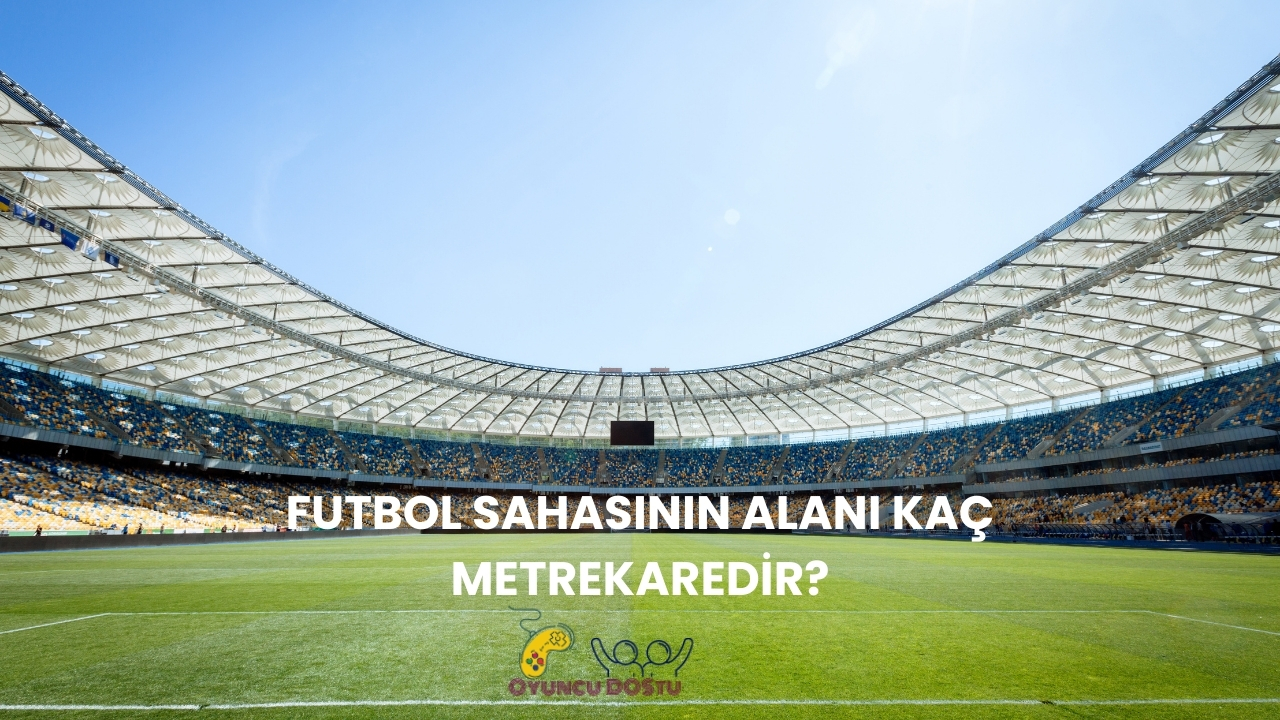 Stad Ölçüleri FIFA’ya Göre Nasıl Belirlenir?