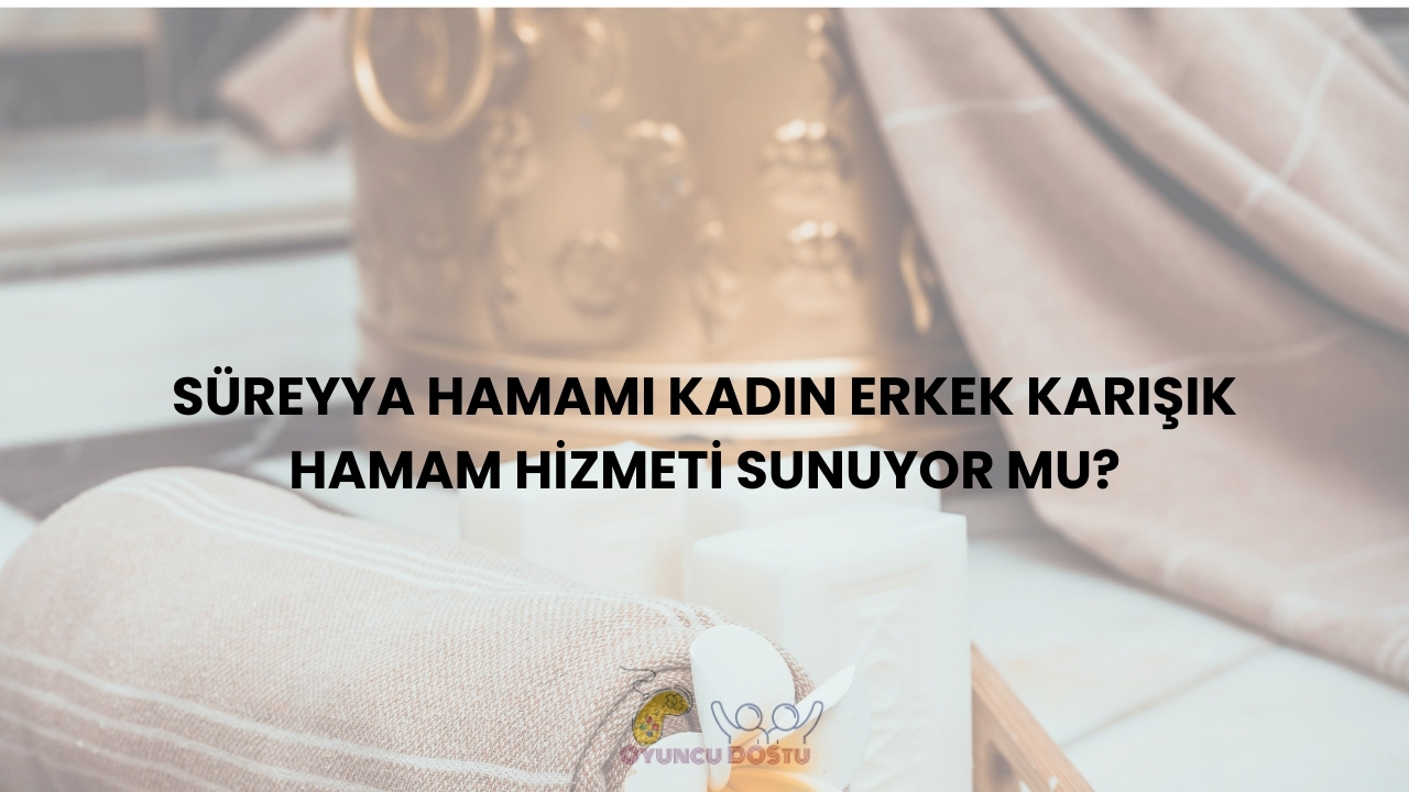 Kadın Erkek Karışık Hamam Nedir? Türkiye’de Var mı?