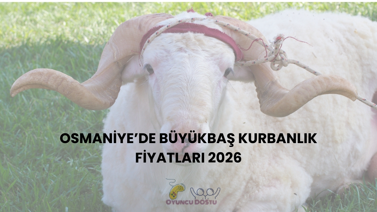 Osmaniye Kurbanlık Fiyatları 2026 Güncel Liste