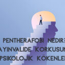 Pentherafobi Nedir? Kayınvalide Korkusunun Psikolojik Kökenleri