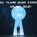 Rüyada Yılanın Başını Koparmak Ne Anlama Gelir?