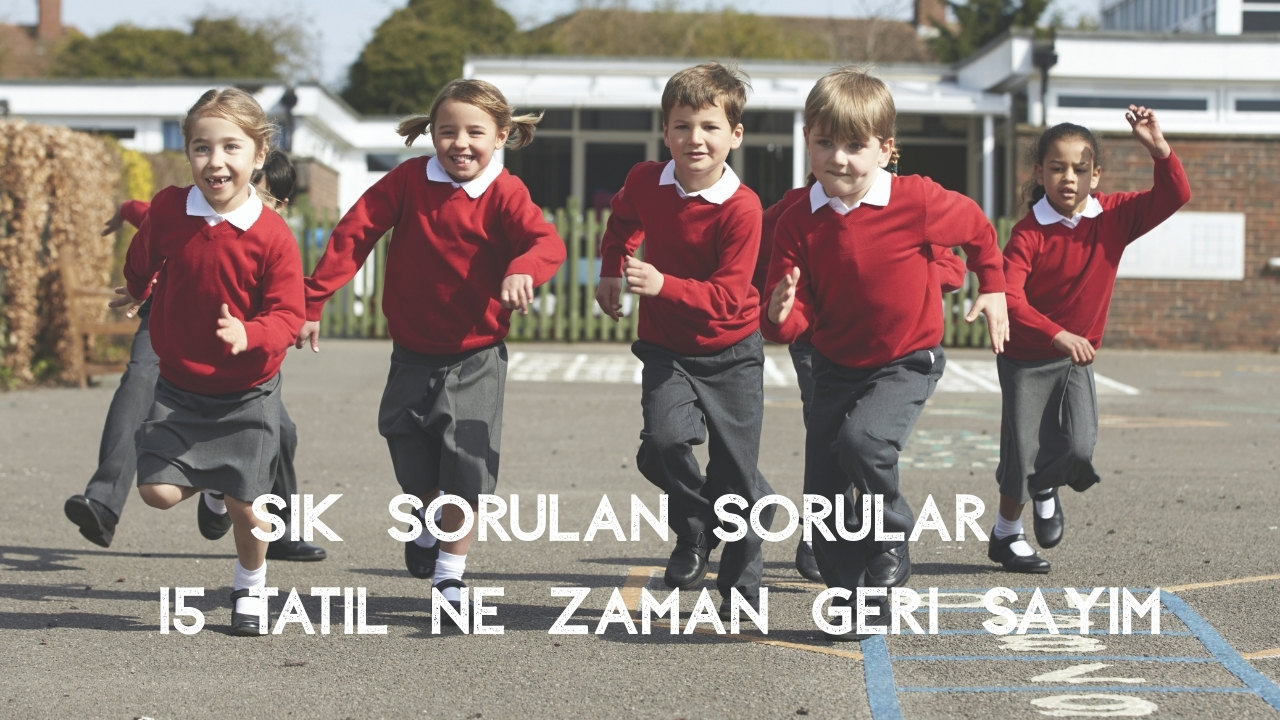 15 Tatil Ne Zaman Geri Sayım 2026