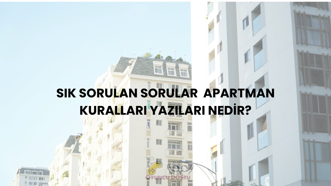 Apartman Kuralları Yazıları Nedir? Ortak Yaşam İçin Net ve Anlaşılır Rehber