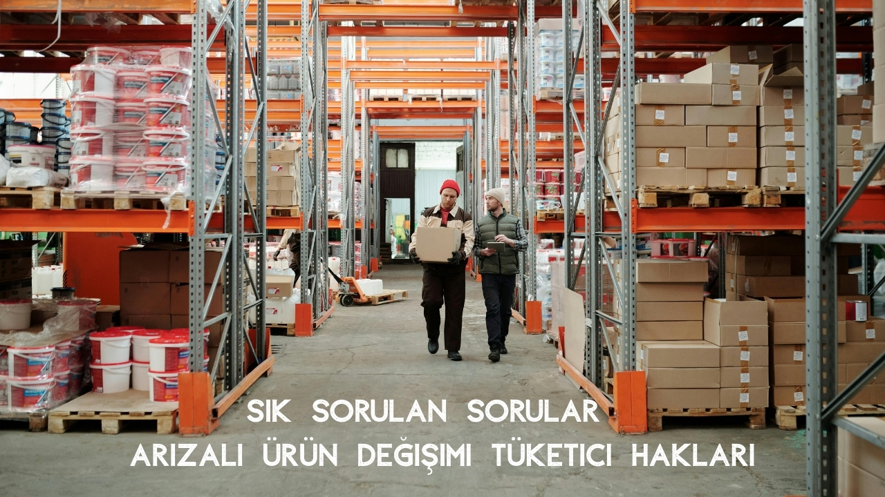 Arızalı Ürün Değişimi Tüketici Hakları Nelerdir? Yasal Süreler, İade ve Değişim Şartları