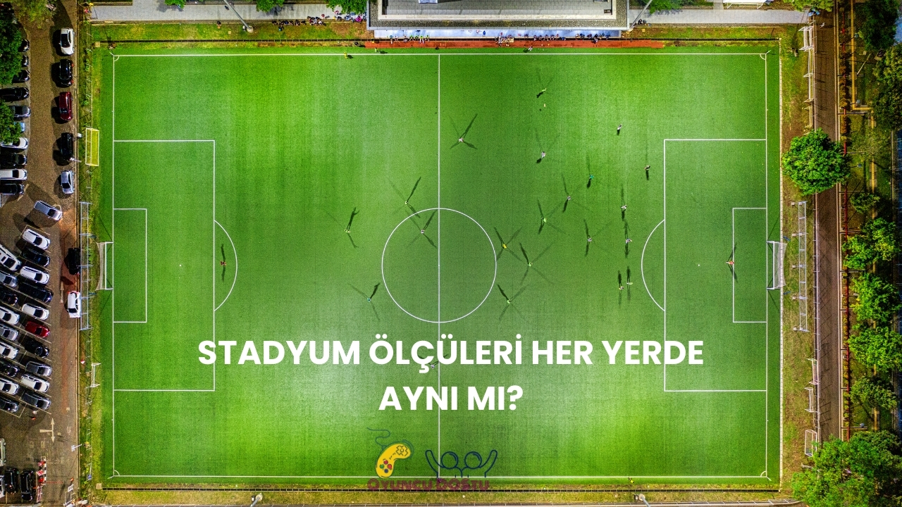 Stad Ölçüleri FIFA’ya Göre Nasıl Belirlenir?