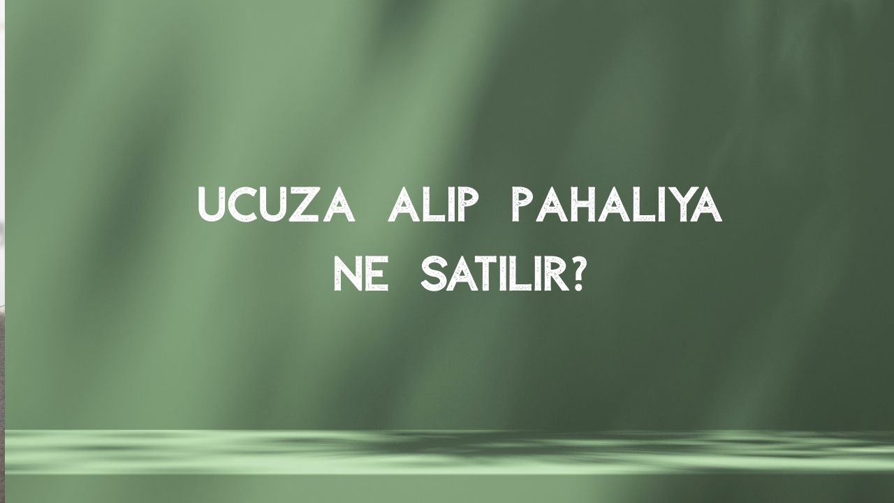 Türkiye’de En Çok İhtiyaç Duyulan Ürünler Nelerdir?