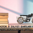125 cc Motor B Ehliyet Şartları Nelerdir? Güncel Kurallar ve Detaylar
