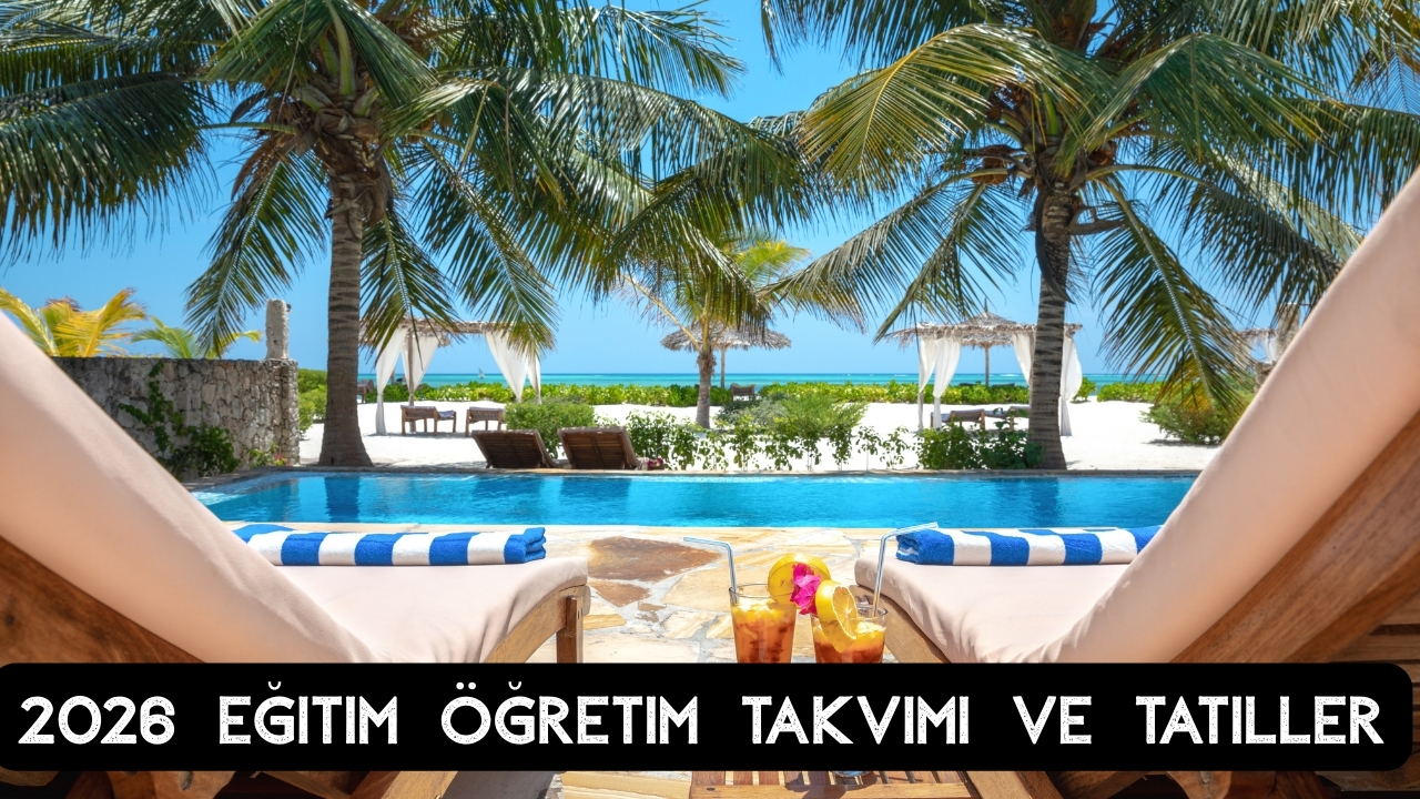 2026 Resmi Tatilleri ve Güncel Tatil Takvimi Listesi