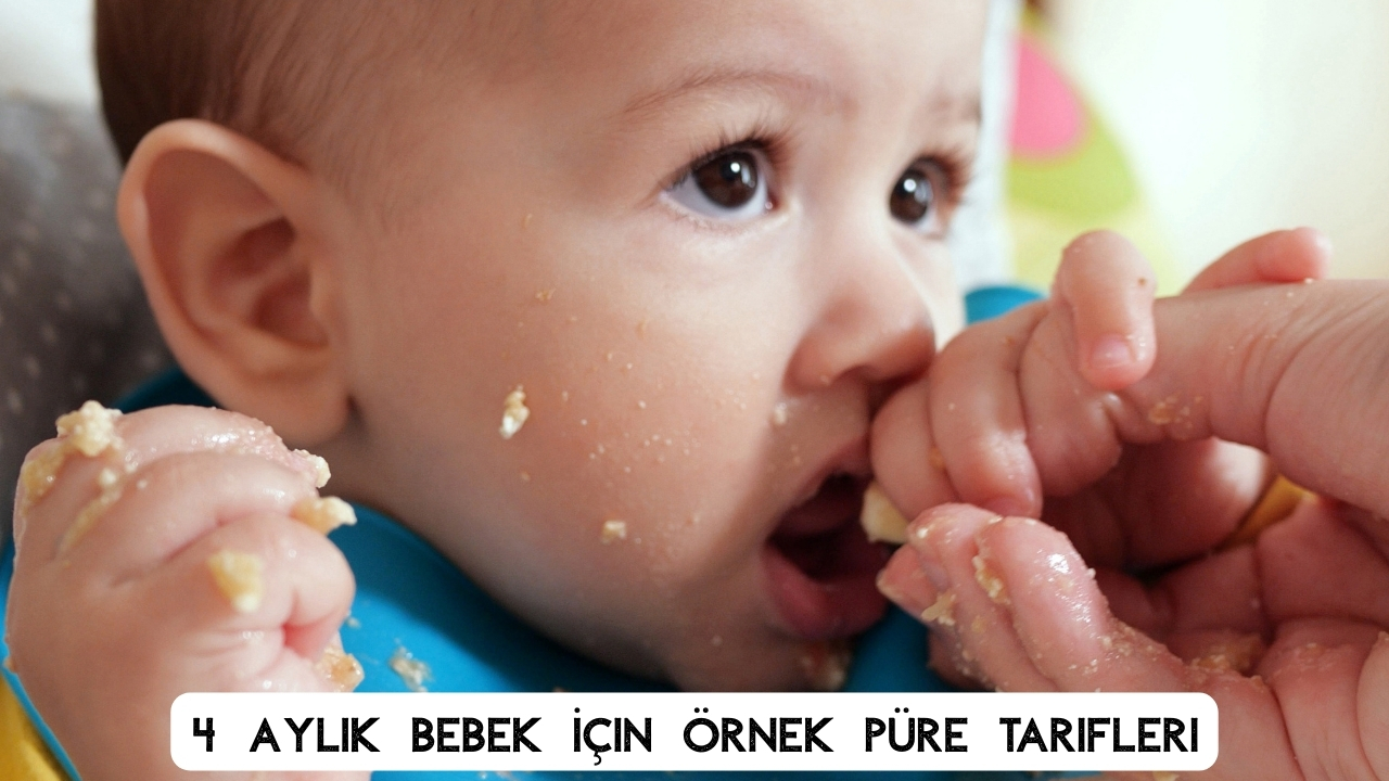 4 Aylık Bebek Ek Gıda Tarifleri Hakkında Bilmeniz Gerekenler