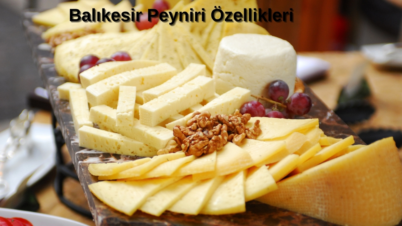 Balıkesir Peyniri: Ege’nin Doğal ve Geleneksel Lezzeti