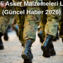 Bedelli Asker Malzemeleri Listesi (Güncel Haber 2026)