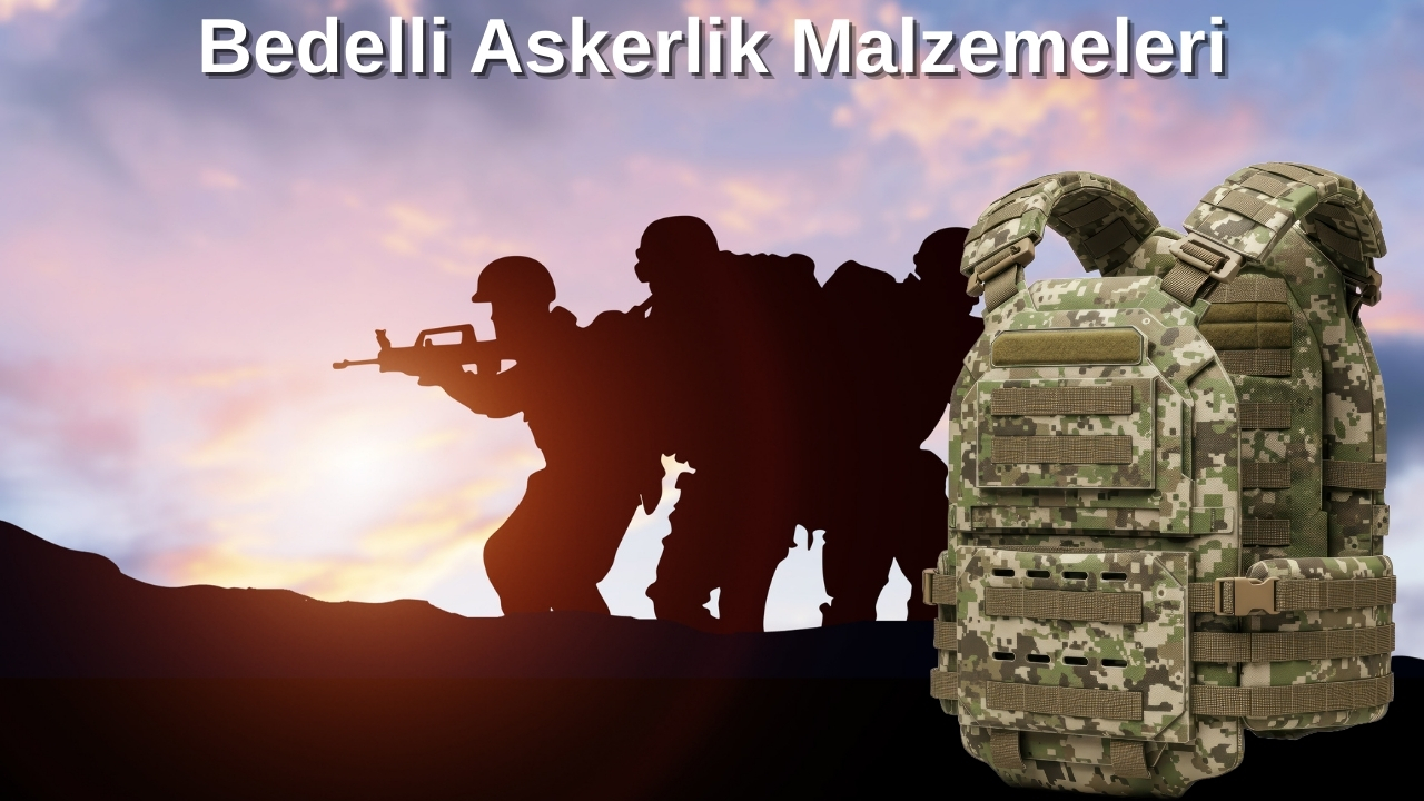 Bedelli Asker Malzemeleri Listesi (Güncel Haber 2026)