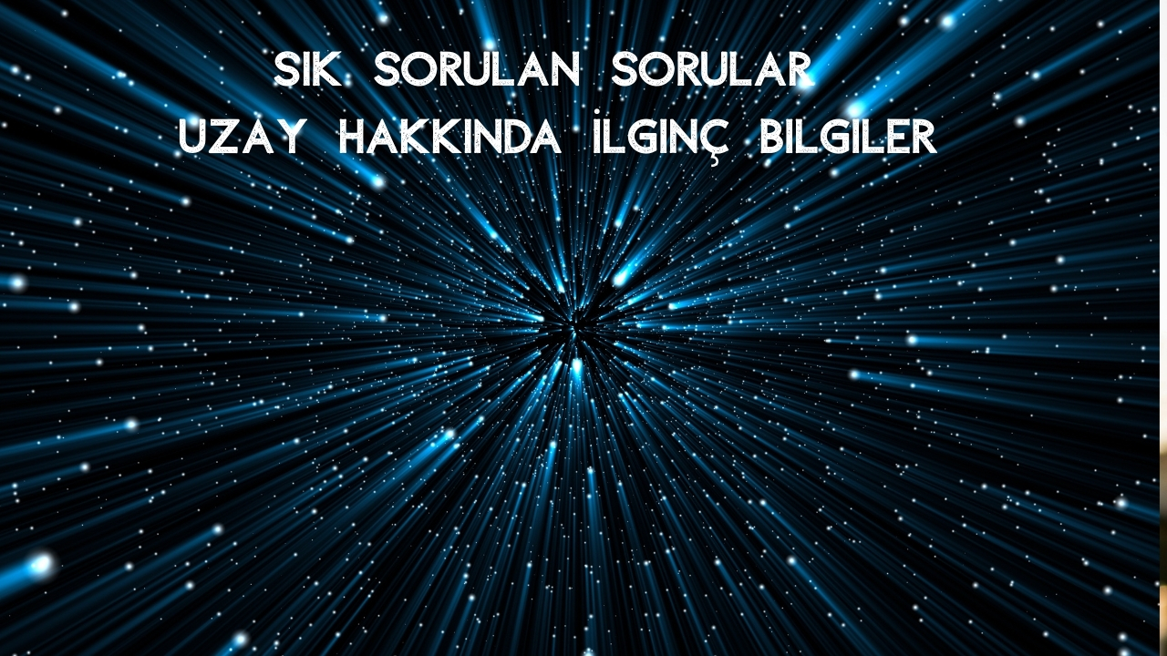 Uzay Hakkında İlginç Bilgiler: Evrenin Bilinmeyen ve Şaşırtıcı Gerçekleri